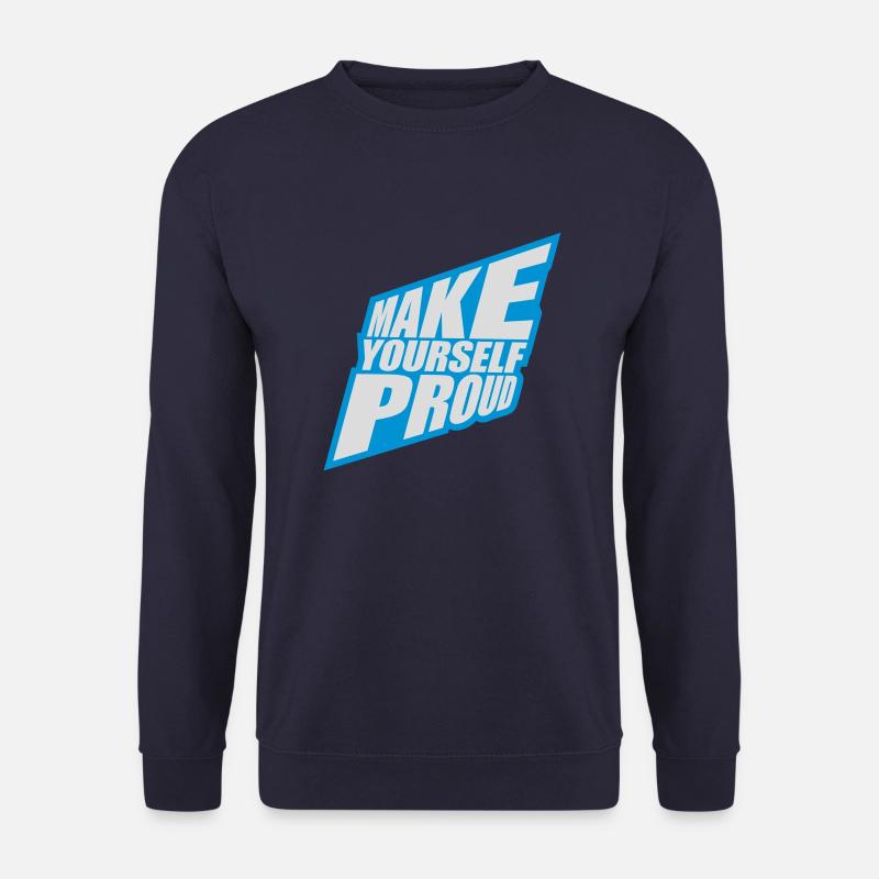 make yourself proud quote - Unisex Sweatshirt - navy