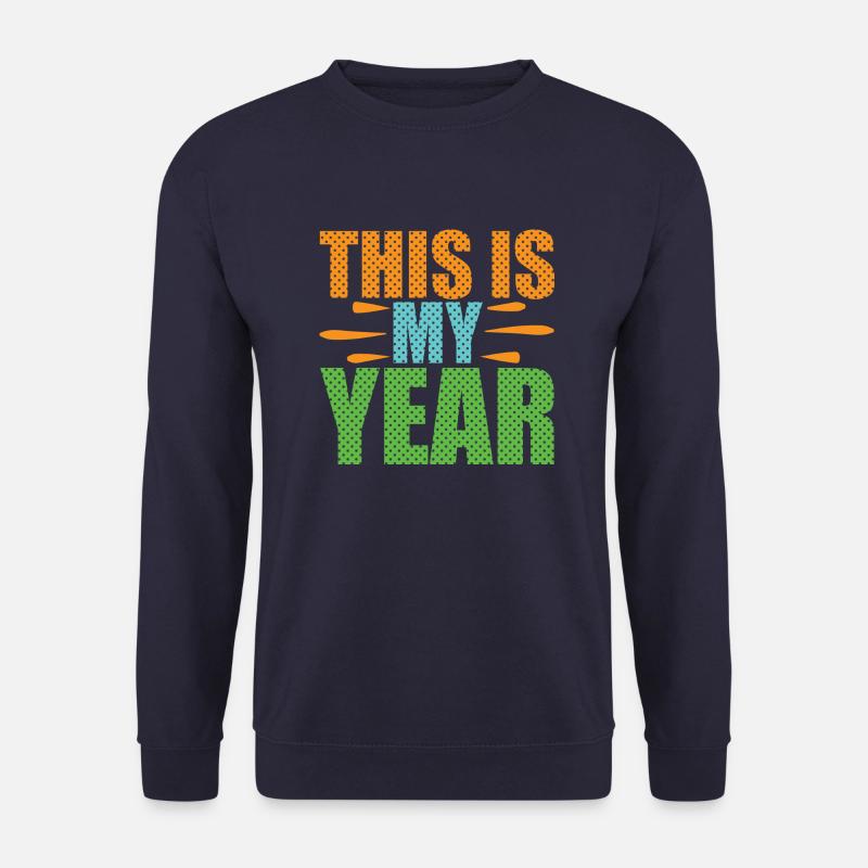 C’est mon année - Sweat-shirt Unisexe - marine