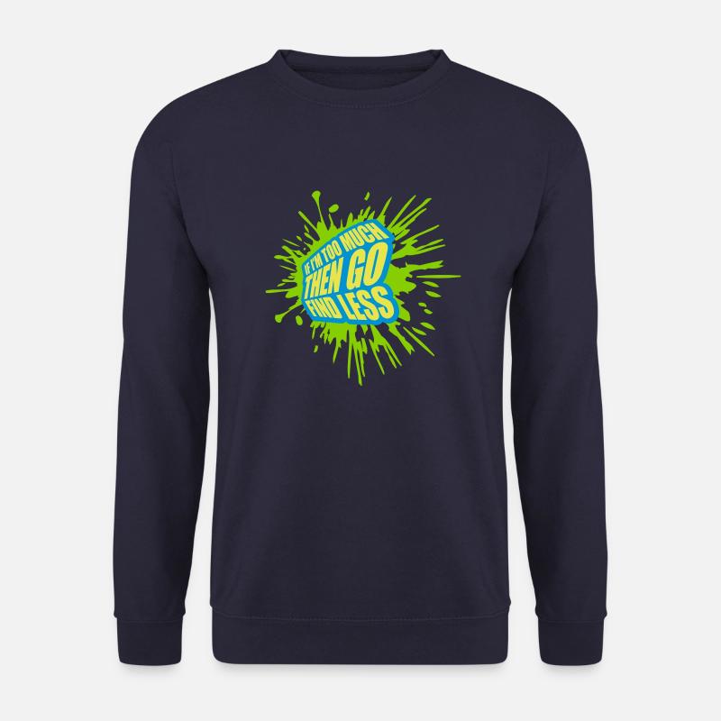 if im too much - Unisex Pullover - Navy