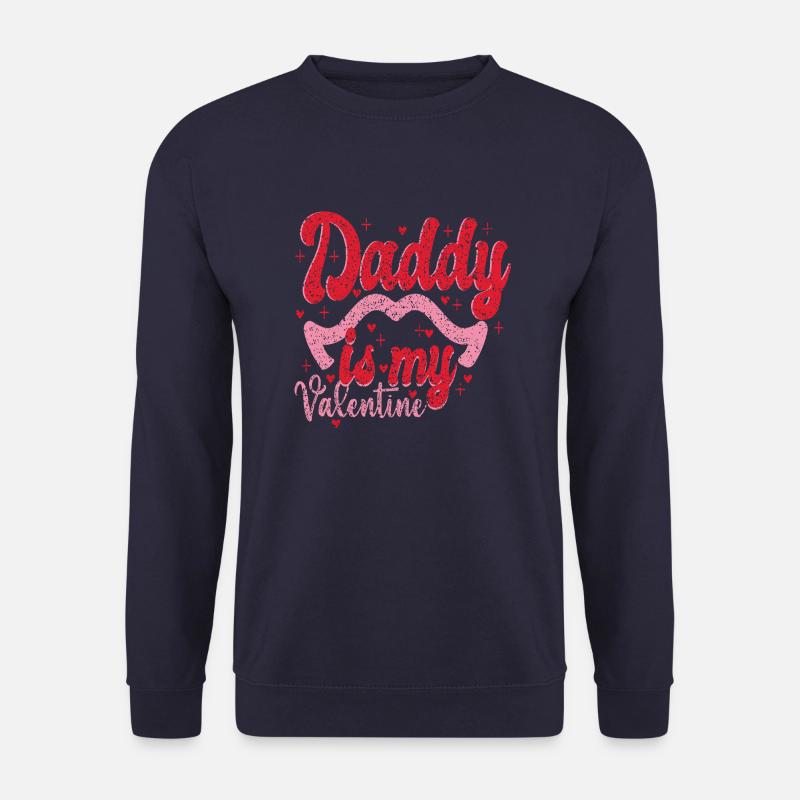 Daddy is my Valentine - Unisex Pullover - Navy