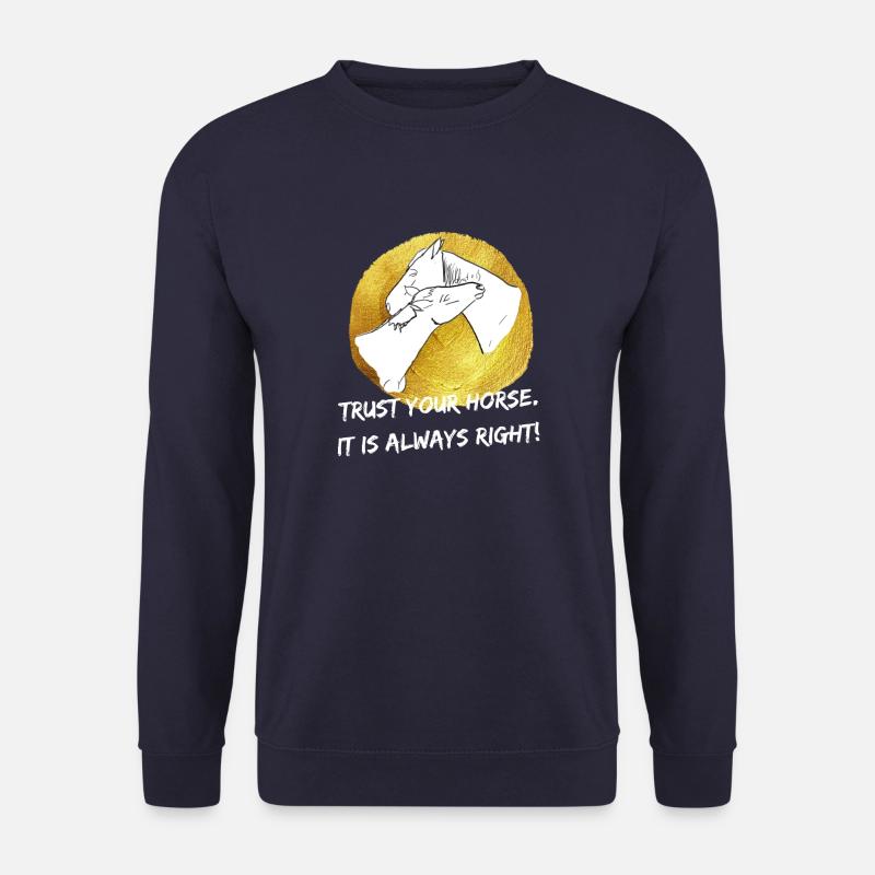 Trust your horse It is always right 4 - Unisex Pullover - Navy