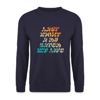 Last night a dj saved my life - Unisex Sweatshirt - navy - Front - Alina (178cm) & Michal (187cm)