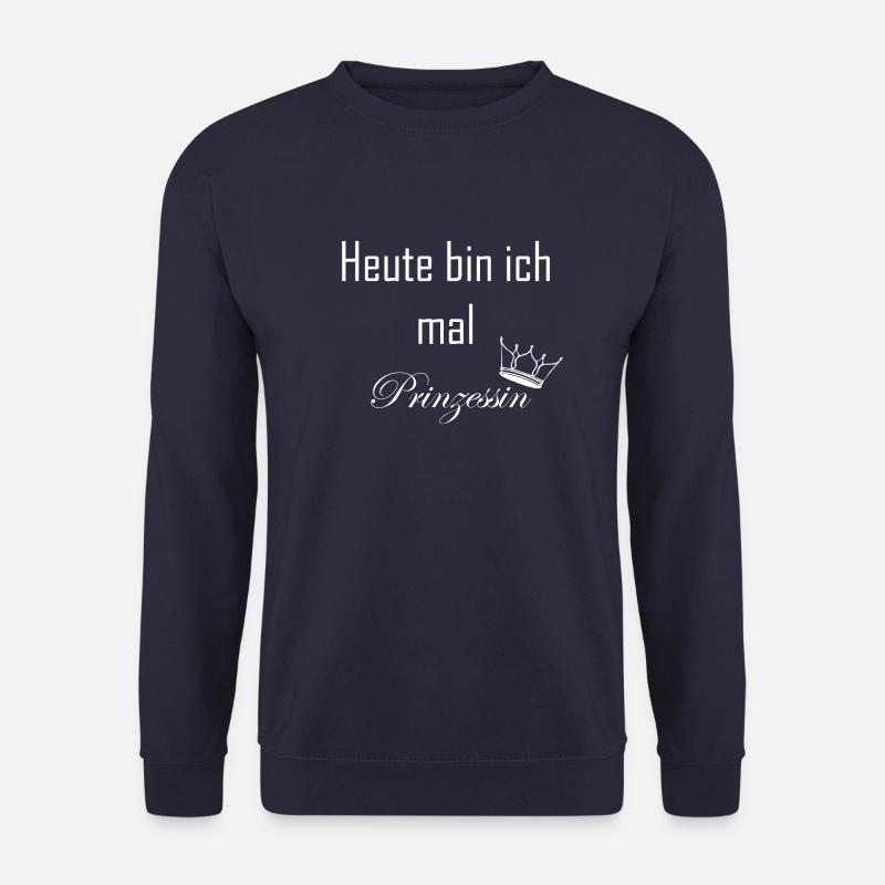 Heute bin ich mal Prinzessin - Unisex Pullover - Navy