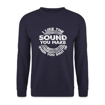 I Like The Sound You Make When You Shut Up Saying - Unisex Sweatshirt - navy - Front - Alina (178cm) & Michal (187cm)