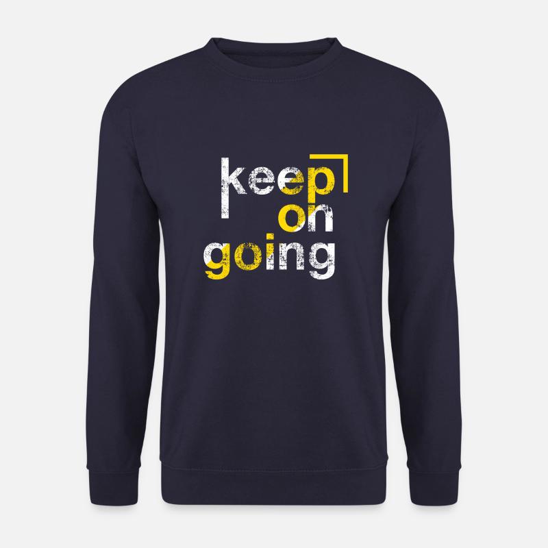 Mach weiter, Beharrlichkeit - Unisex Pullover - Navy