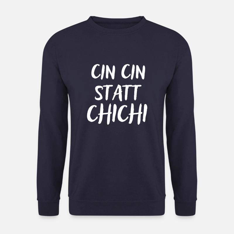 Cin Cin statt Chi Chi - Unisex Pullover - Navy