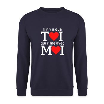 Il n'y a que TOI qui rime avec MOI - Sweat-shirt Unisexe - marine - Devant - Alina (178cm) & Michal (187cm)