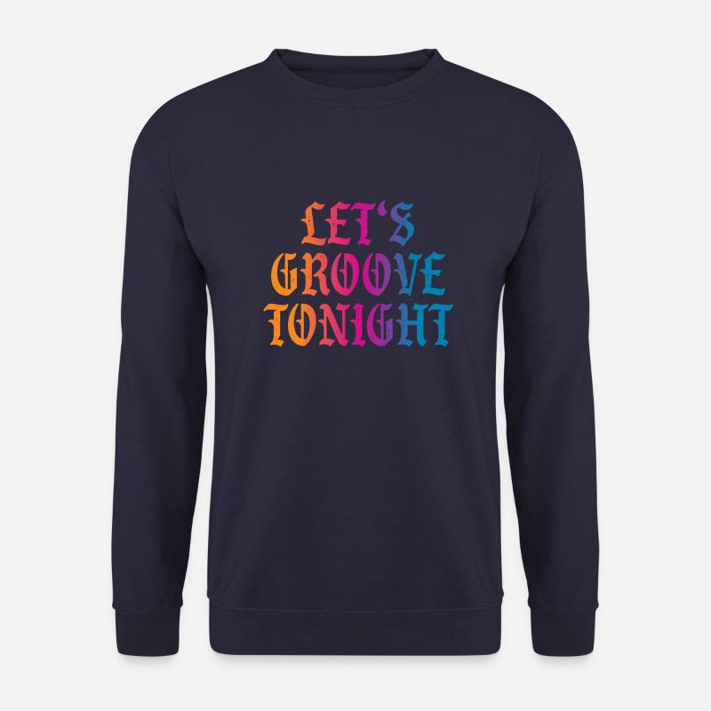 Let's groove tonight - Unisex Pullover - Navy