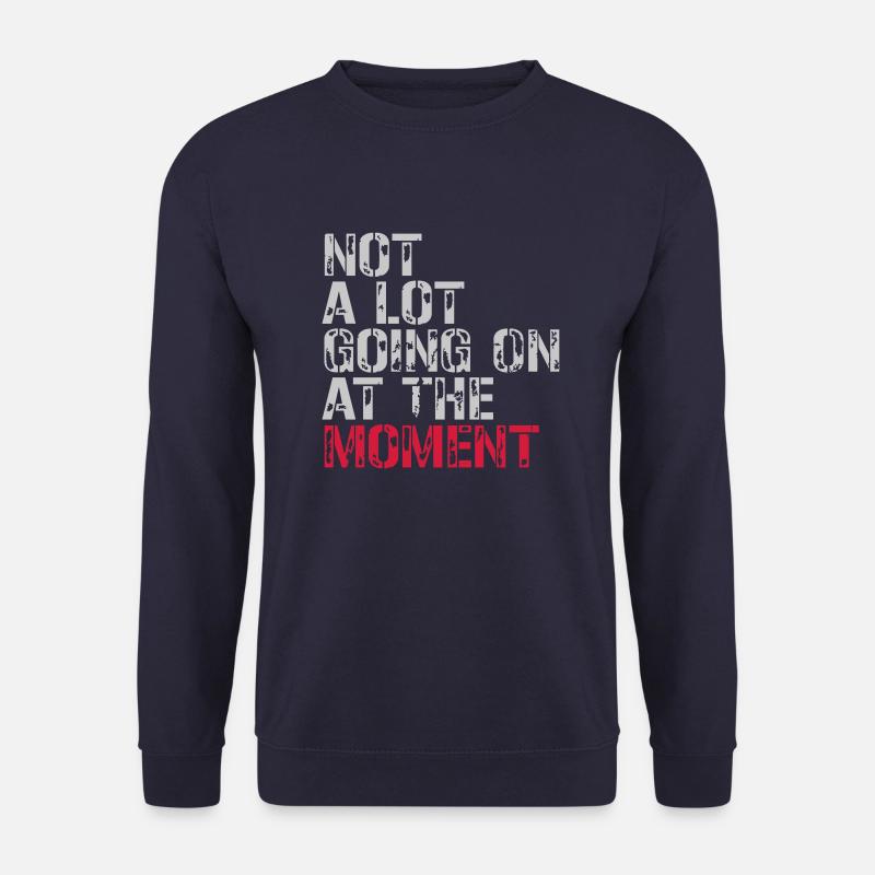Not much going on - Unisex Pullover - Navy