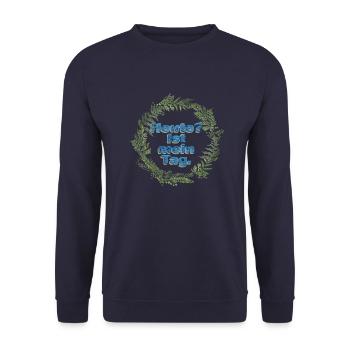 Today is my day - Unisex Sweatshirt - navy - Front - Alina (178cm) & Michal (187cm)