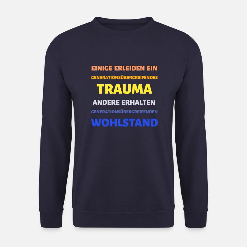 Reichtum Armut Erbe Spruch - Unisex Pullover - Navy