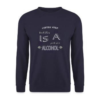 cappuccino quote present mug joke morning office - Unisex Sweatshirt - navy - Front - Alina (178cm) & Michal (187cm)