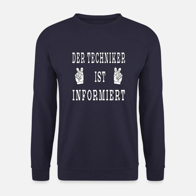 Der Techniker ist informiert in Anführungszeichen - Unisex Pullover - Navy