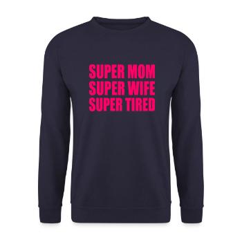 Super mom super wife super tired - Sweat-shirt Unisexe - marine - Devant - Alina (178cm) & Michal (187cm)