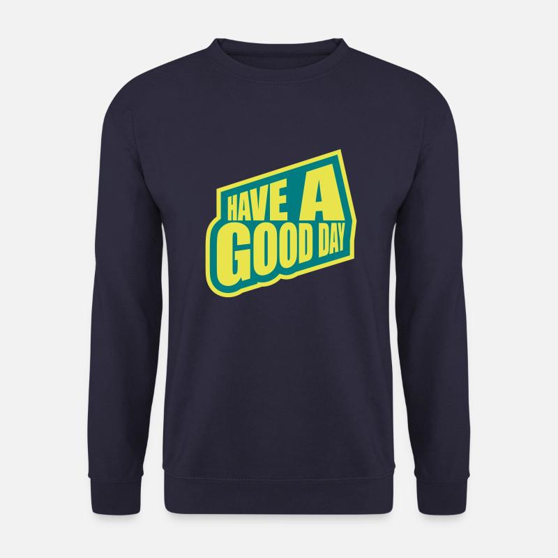 have a good day - Unisex Pullover - Navy