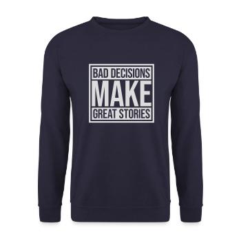 bad decisions great stories - Unisex Pullover - Navy - Vorne - Alina (178cm) & Michal (187cm)