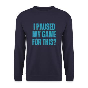 J’ai mis mon jeu en pause pour ce drôle de joueur de jeu - Sweat-shirt Unisexe - marine - Devant - Alina (178cm) & Michal (187cm)