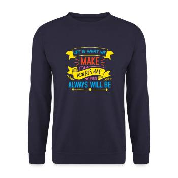 DAS LEBEN IST DAS, WAS WIR MACHEN, WAR SCHON IMMER DER WILLE - Unisex Pullover - Navy - Vorne - Alina (178cm) & Michal (187cm)
