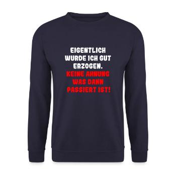 Eigentlich wurde ich gut erzogen - Unisex Pullover - Navy - Vorne - Alina (178cm) & Michal (187cm)