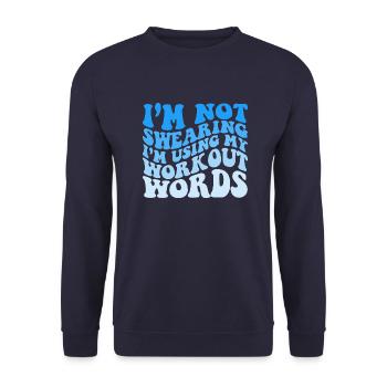 I'm Not Swearing I'm Using My Workout Words - Unisex Pullover - Navy - Vorne - Alina (178cm) & Michal (187cm)