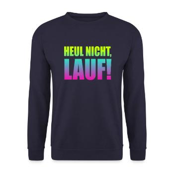 Heul nicht, Lauf! - Laufen, Joggen, Sport, Läufer - Unisex Pullover - Navy - Vorne - Alina (178cm) & Michal (187cm)
