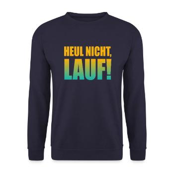 Heul nicht, Lauf! - Laufen, Joggen, Sport, Läufer - Unisex Pullover - Navy - Vorne - Alina (178cm) & Michal (187cm)