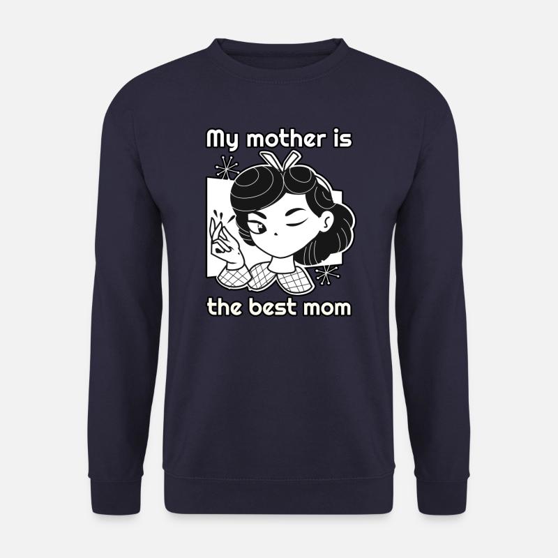 My mother is the Mother Day Gift - Unisex Pullover - Navy