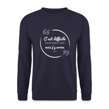 C'est difficile d'avoir toujours raison (blanc) - Sweat-shirt Unisexe - marine - Devant - Alina (178cm) & Michal (187cm)