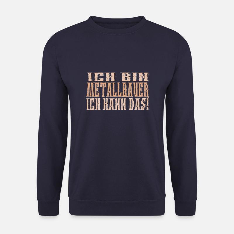 Ich bin Metallbauer - Unisex Pullover - Navy