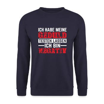 Ich habe meine Geduld testen lassen. - Unisex Pullover - Navy - Vorne - Alina (178cm) & Michal (187cm)