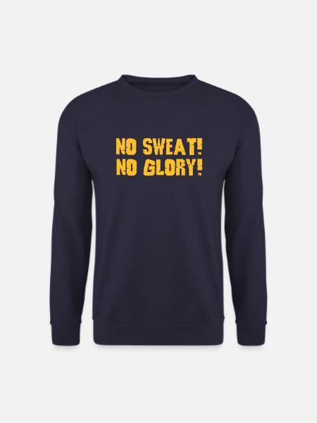no sweat no glory - Unisex Sweatshirt - navy