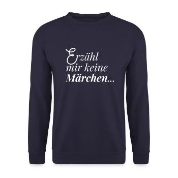 Lustiger Spruch Erzähl mir keine Märchen Humor - Unisex Pullover - Navy - Vorne - Alina (178cm) & Michal (187cm)