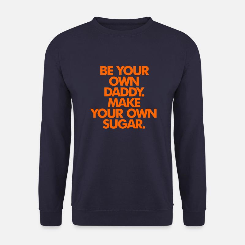 SEI DEIN EIGENER SUGAR DADDY - Unisex Pullover - Navy
