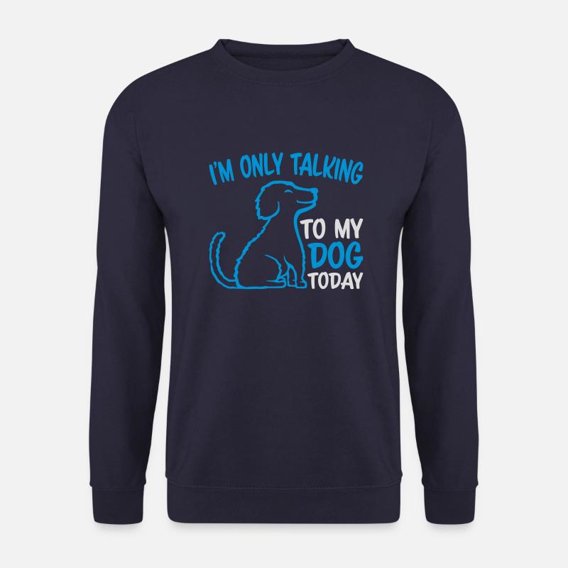 only talking to dog - Unisex Pullover - Navy