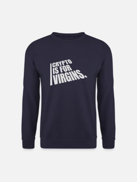 crypto is for virgins - Unisex Sweatshirt - navy