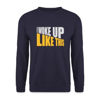 woke up like this - Unisex Sweatshirt - navy - Front - Alina (178cm) & Michal (187cm)