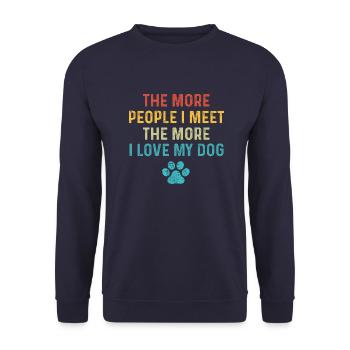 Je mehr Menschen ich treffe, desto mehr liebe ich meinen Hund - Unisex Pullover - Navy - Vorne - Alina (178cm) & Michal (187cm)