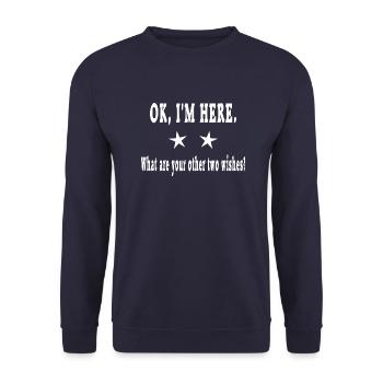 OK, I'm here. What are your other two wishes? - Sweat-shirt Unisexe - marine - Devant - Alina (178cm) & Michal (187cm)
