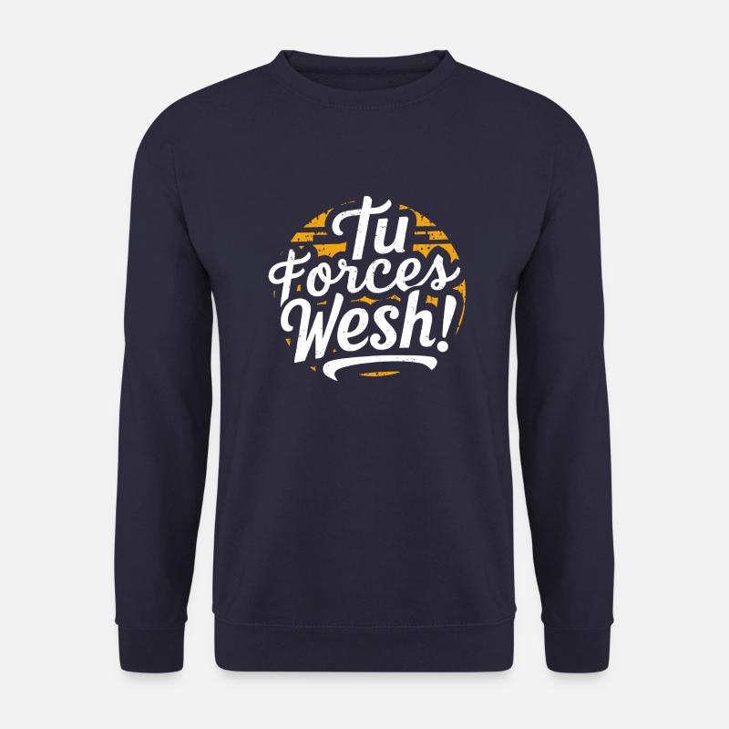 Tu forces wesh ! - Sweat-shirt Unisexe - marine