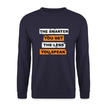 The smarter you get the less you speak saying - Unisex Sweatshirt - navy - Front - Alina (178cm) & Michal (187cm)