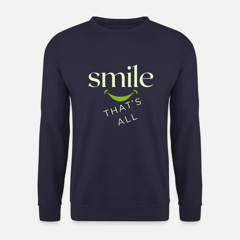 Lächle, das ist alles! - Unisex Pullover - Navy