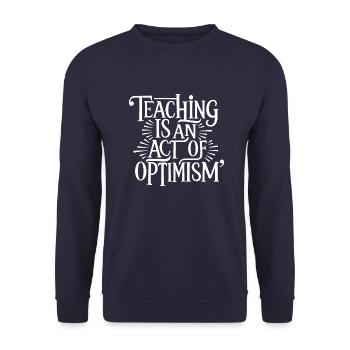 Teaching is optimism, being optimistic - Unisex Sweatshirt - navy - Front - Alina (178cm) & Michal (187cm)
