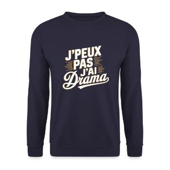 J'peux pas, j'ai drama - Sweat-shirt Unisexe - marine - Devant - Alina (178cm) & Michal (187cm)