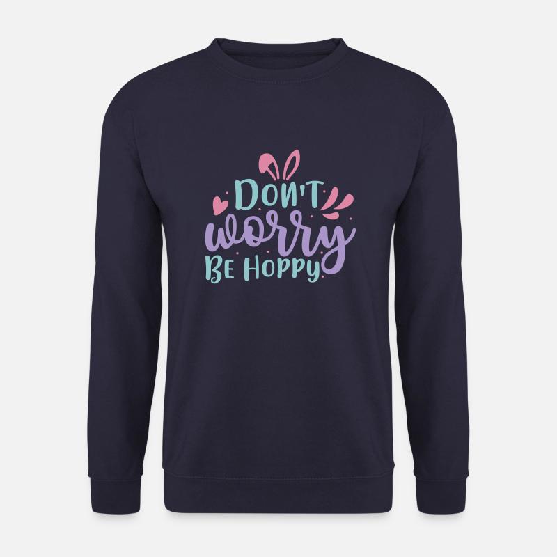 Don t Worry Be Hoppy - Unisex Pullover - Navy