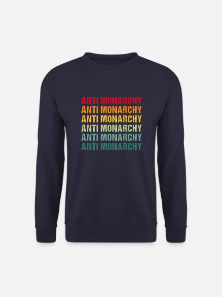 Anti Monarchy Not My Royal Lustige Demokratie - Unisex Pullover - Navy