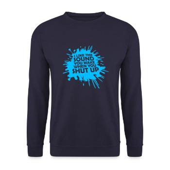 I Like The Sound You Make When You Shut Up Saying - Unisex Sweatshirt - navy - Front - Alina (178cm) & Michal (187cm)