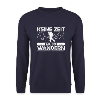 Keine Zeit Muss Wandern. Wanderung Wandern Design - Unisex Pullover - Navy - Vorne - Alina (178cm) & Michal (187cm)