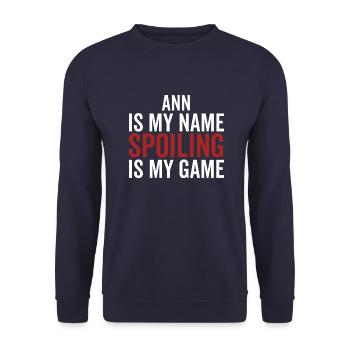 Ann est mon nom Spoiling est mon jeu - Sweat-shirt Unisexe - marine - Devant - Alina (178cm) & Michal (187cm)