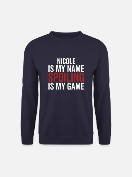 Nicole ist mein Name Verderben ist mein Spiel - Unisex Pullover - Navy