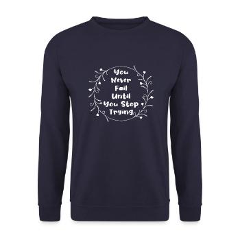 You Never Fail Until you Stop Trying Vintage Motiv - Unisex Pullover - Navy - Vorne - Alina (178cm) & Michal (187cm)